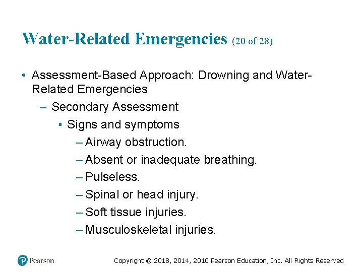 Water-Related Emergencies (20 of 28) • Assessment-Based Approach: Drowning and Water. Related Emergencies –