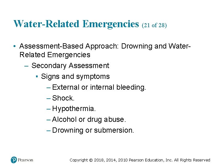 Water-Related Emergencies (21 of 28) • Assessment-Based Approach: Drowning and Water. Related Emergencies –