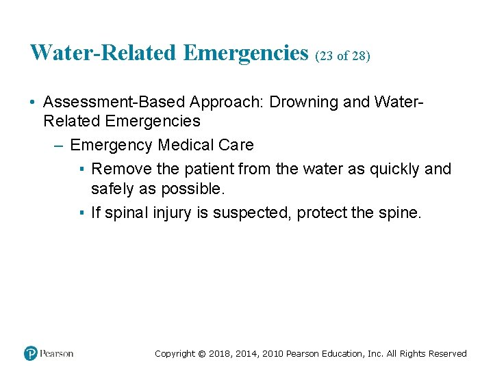 Water-Related Emergencies (23 of 28) • Assessment-Based Approach: Drowning and Water. Related Emergencies –