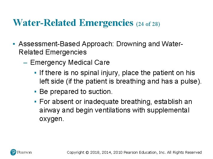 Water-Related Emergencies (24 of 28) • Assessment-Based Approach: Drowning and Water. Related Emergencies –