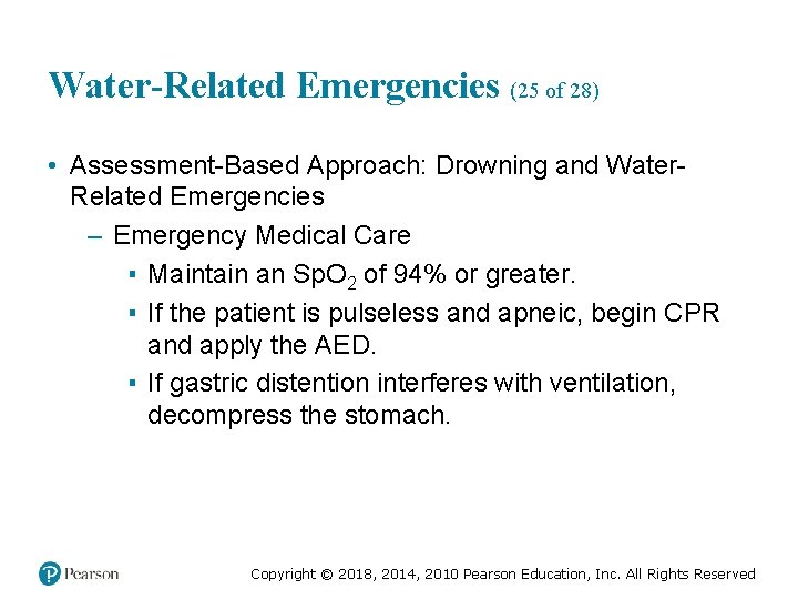 Water-Related Emergencies (25 of 28) • Assessment-Based Approach: Drowning and Water. Related Emergencies –