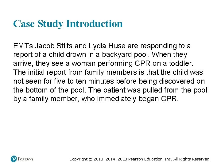 Case Study Introduction EMTs Jacob Stilts and Lydia Huse are responding to a report