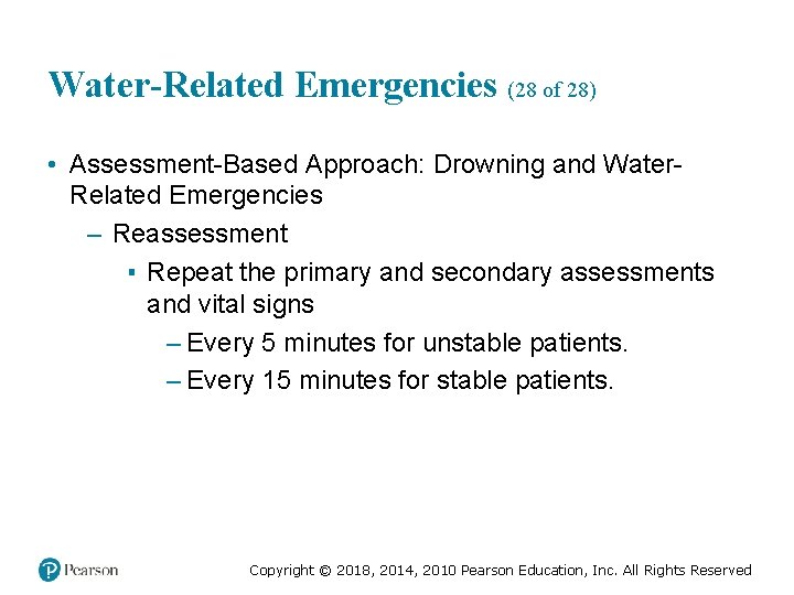 Water-Related Emergencies (28 of 28) • Assessment-Based Approach: Drowning and Water. Related Emergencies –