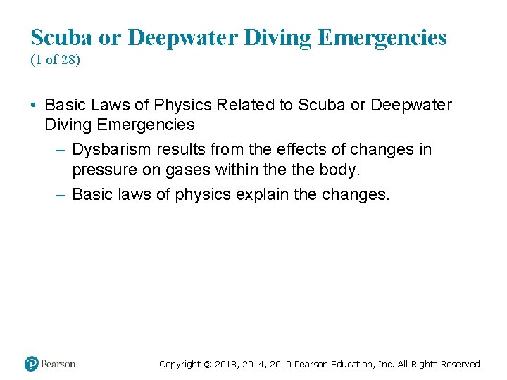 Scuba or Deepwater Diving Emergencies (1 of 28) • Basic Laws of Physics Related