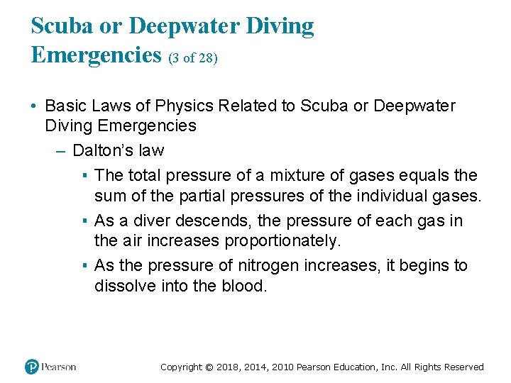 Scuba or Deepwater Diving Emergencies (3 of 28) • Basic Laws of Physics Related