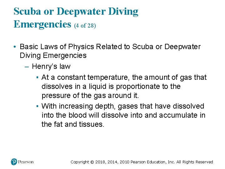 Scuba or Deepwater Diving Emergencies (4 of 28) • Basic Laws of Physics Related