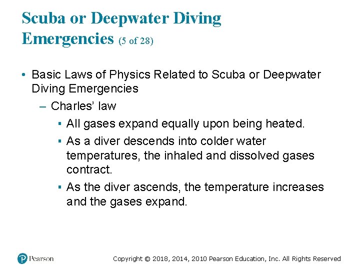 Scuba or Deepwater Diving Emergencies (5 of 28) • Basic Laws of Physics Related