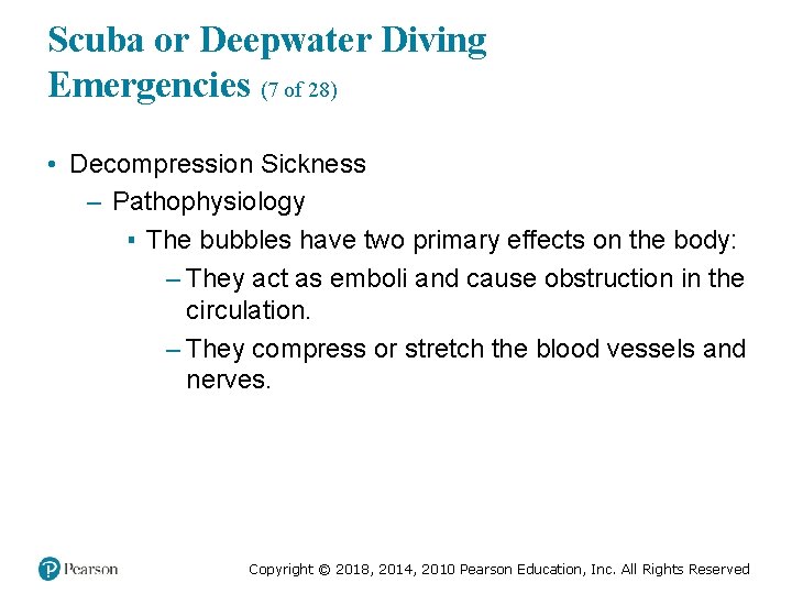 Scuba or Deepwater Diving Emergencies (7 of 28) • Decompression Sickness – Pathophysiology ▪