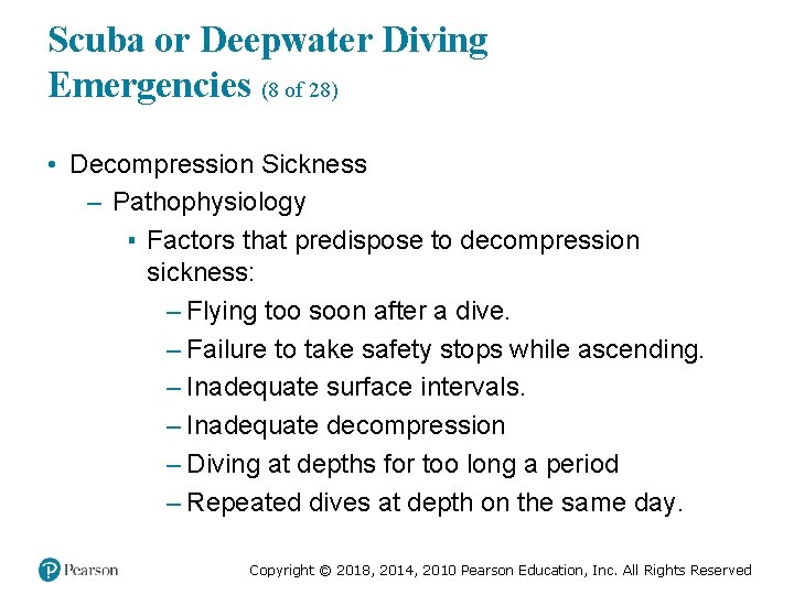 Scuba or Deepwater Diving Emergencies (8 of 28) • Decompression Sickness – Pathophysiology ▪