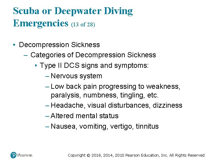 Scuba or Deepwater Diving Emergencies (13 of 28) • Decompression Sickness – Categories of