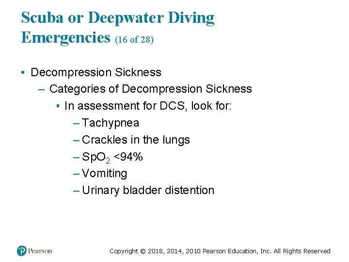 Scuba or Deepwater Diving Emergencies (16 of 28) • Decompression Sickness – Categories of