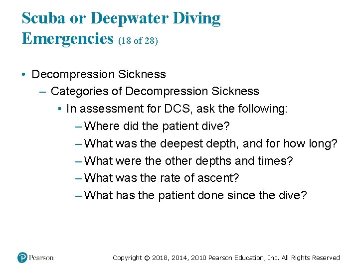 Scuba or Deepwater Diving Emergencies (18 of 28) • Decompression Sickness – Categories of