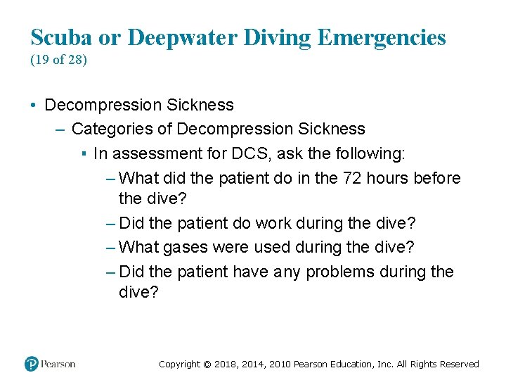 Scuba or Deepwater Diving Emergencies (19 of 28) • Decompression Sickness – Categories of