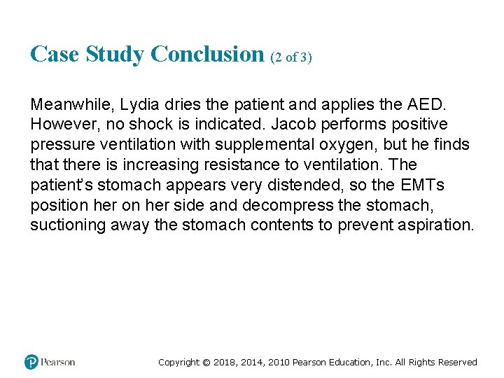 Case Study Conclusion (2 of 3) Meanwhile, Lydia dries the patient and applies the