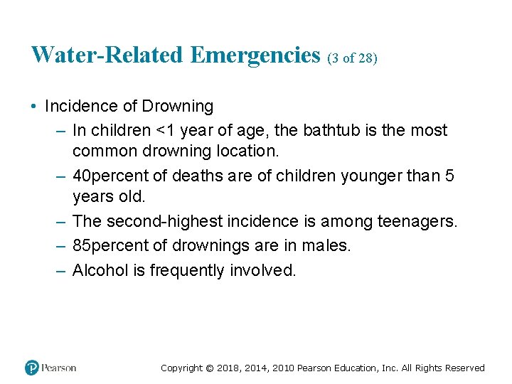 Water-Related Emergencies (3 of 28) • Incidence of Drowning – In children <1 year