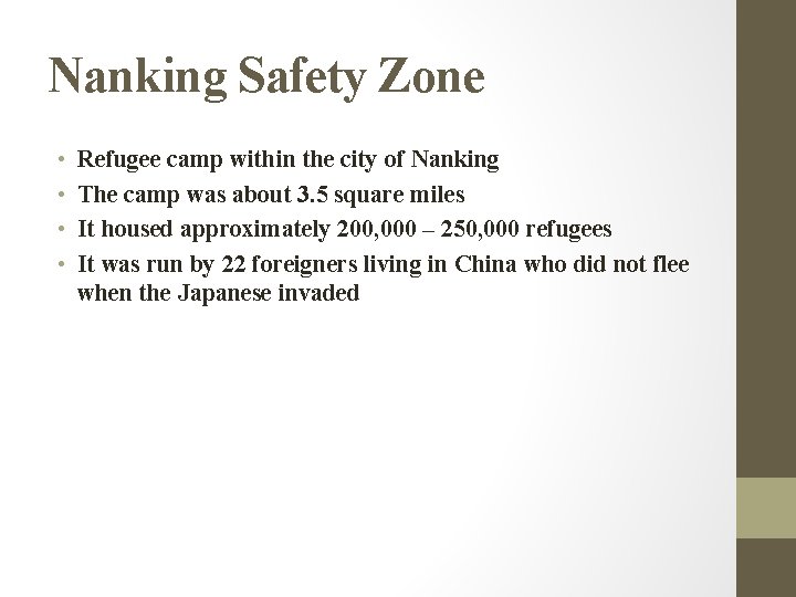 Nanking Safety Zone • • Refugee camp within the city of Nanking The camp