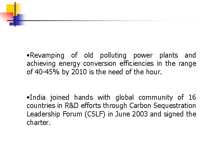  • Revamping of old polluting power plants and achieving energy conversion efficiencies in