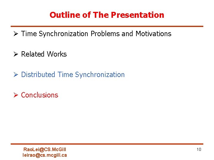 Outline of The Presentation Ø Time Synchronization Problems and Motivations Ø Related Works Ø