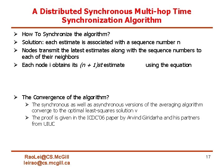 A Distributed Synchronous Multi-hop Time Synchronization Algorithm Ø How To Synchronize the algorithm? Ø