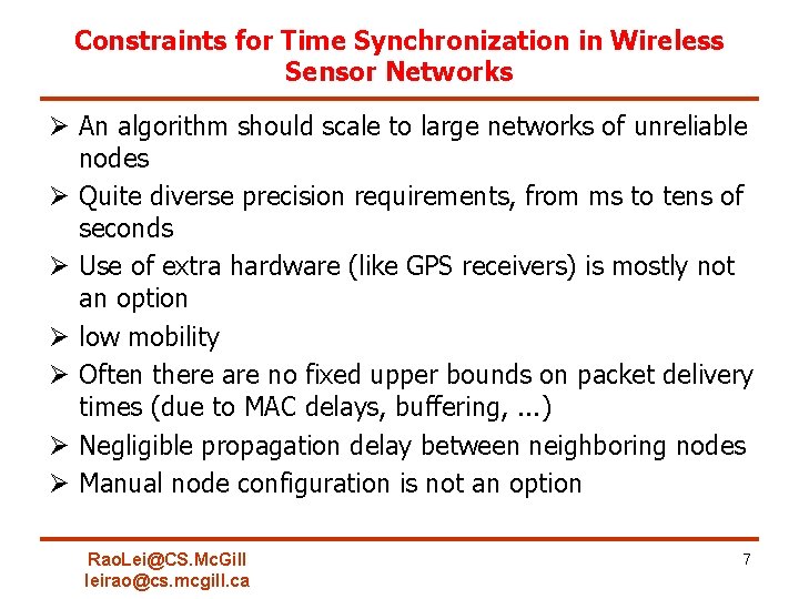 Constraints for Time Synchronization in Wireless Sensor Networks Ø An algorithm should scale to