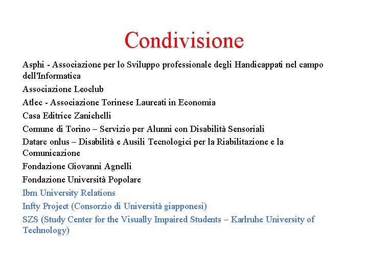 Condivisione Asphi - Associazione per lo Sviluppo professionale degli Handicappati nel campo dell'Informatica Associazione