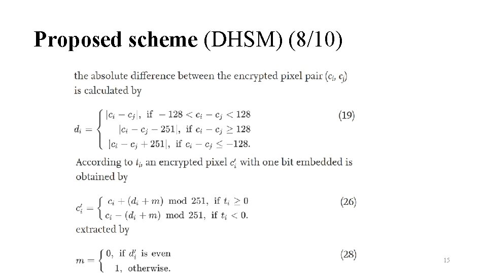 Proposed scheme (DHSM) (8/10) 15 