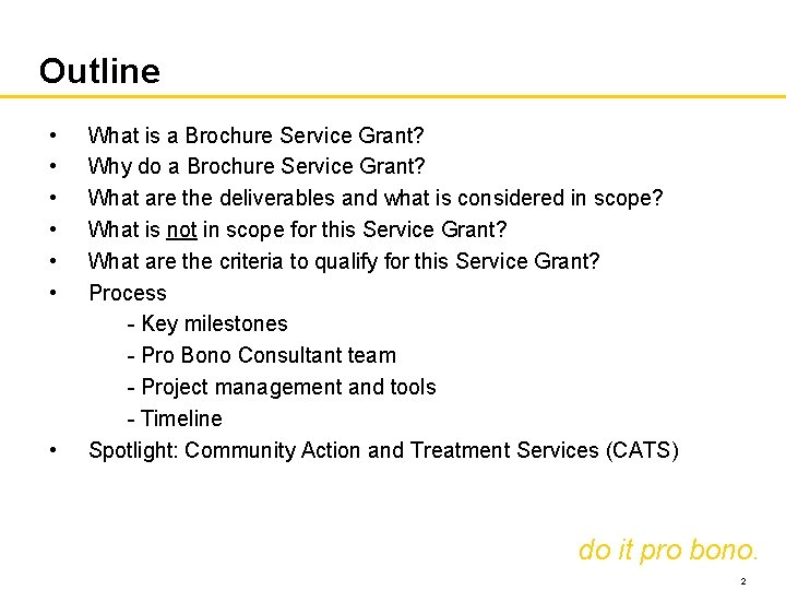 Outline • • What is a Brochure Service Grant? Why do a Brochure Service