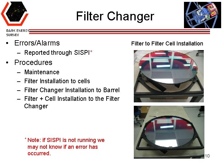 Filter Changer • Errors/Alarms Filter to Filter Cell Installation – Reported through SISPI+ •
