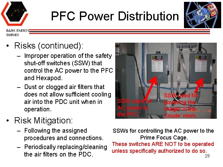 PFC Power Distribution • Risks (continued): – Improperation of the safety shut-off switches (SSW)