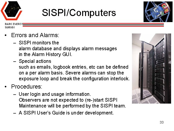 SISPI/Computers • Errors and Alarms: – SISPI monitors the alarm database and displays alarm