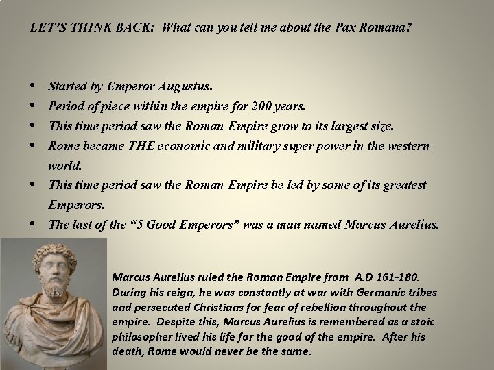 LET’S THINK BACK: What can you tell me about the Pax Romana? • •
