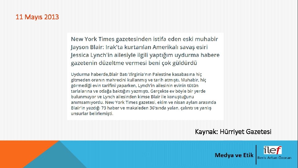 11 Mayıs 2013 Kaynak: Hürriyet Gazetesi 