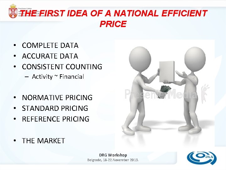 THE FIRST IDEA OF A NATIONAL EFFICIENT PRICE • COMPLETE DATA • ACCURATE DATA