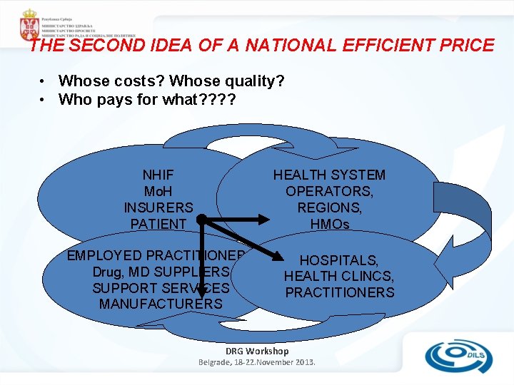 THE SECOND IDEA OF A NATIONAL EFFICIENT PRICE • Whose costs? Whose quality? •