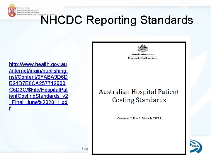 NHCDC Reporting Standards http: //www. health. gov. au /internet/main/publishing. nsf/Content/0 FABA 9 D 6