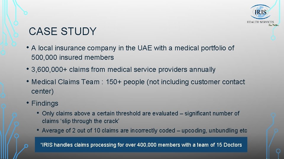 CASE STUDY • A local insurance company in the UAE with a medical portfolio