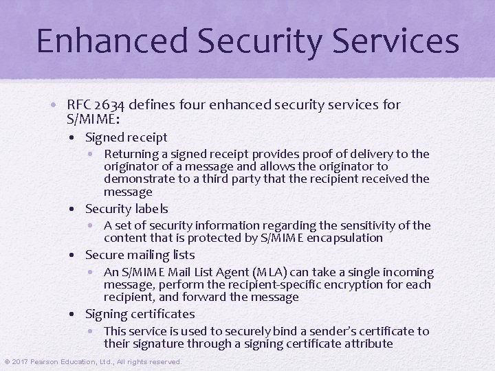 Enhanced Security Services • RFC 2634 defines four enhanced security services for S/MIME: •