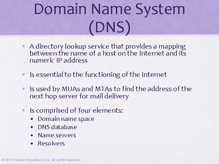 Domain Name System (DNS) • A directory lookup service that provides a mapping between