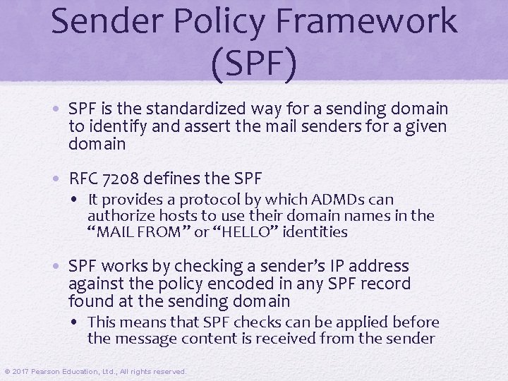 Sender Policy Framework (SPF) • SPF is the standardized way for a sending domain