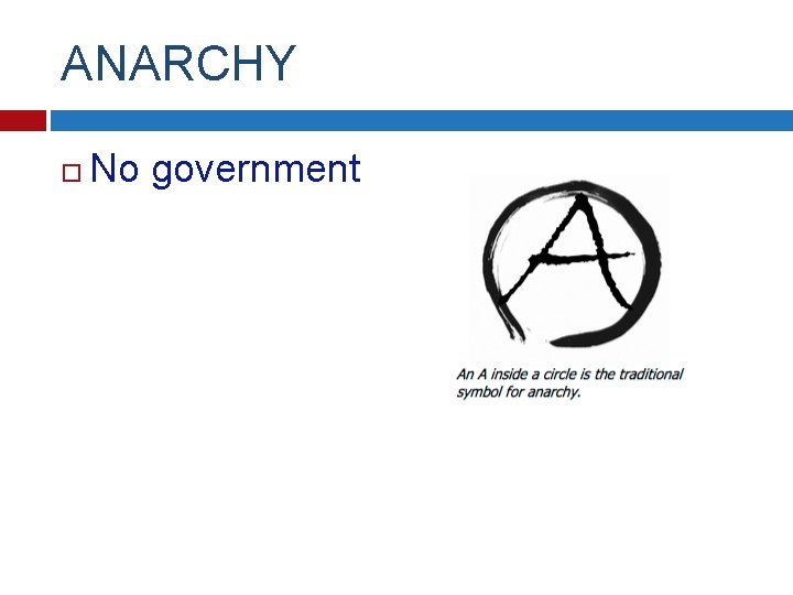 ANARCHY No government 
