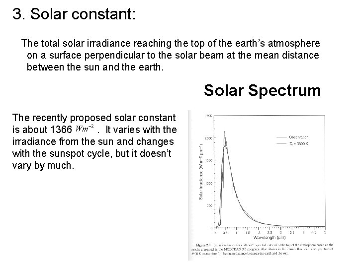 3. Solar constant: The total solar irradiance reaching the top of the earth’s atmosphere