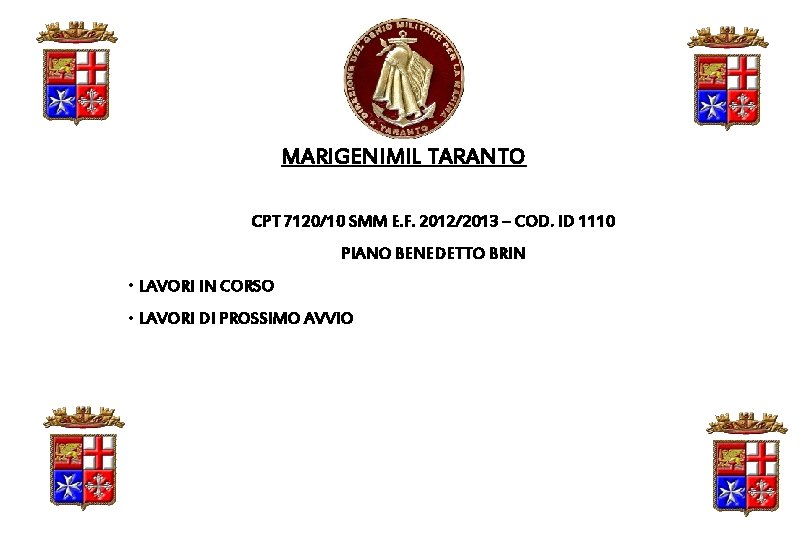 MARIGENIMIL TARANTO CPT 7120/10 SMM E. F. 2012/2013 – COD. ID 1110 PIANO BENEDETTO