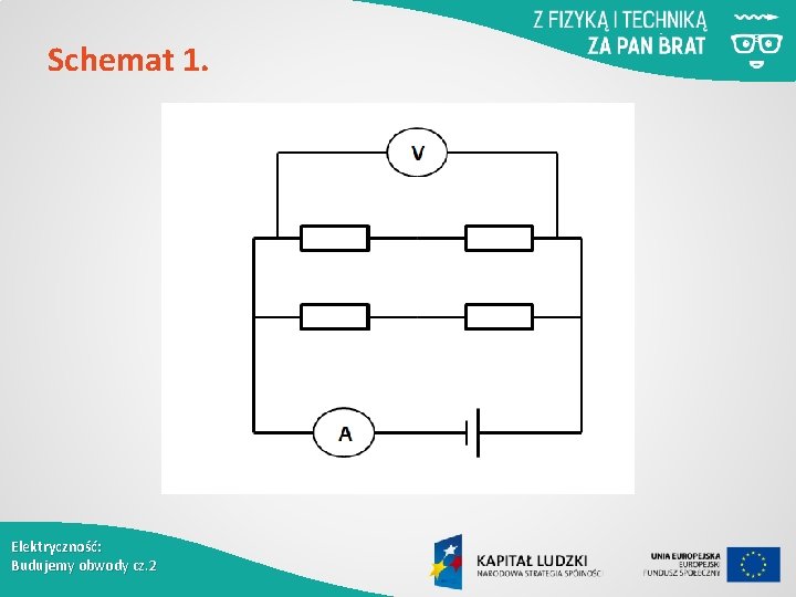 Schemat 1. Elektryczność: Budujemy obwody cz. 2 