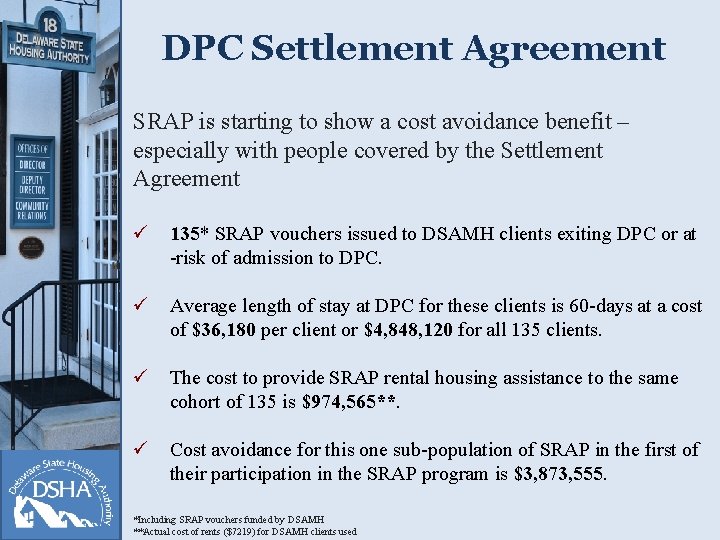 DPC Settlement Agreement SRAP is starting to show a cost avoidance benefit – especially