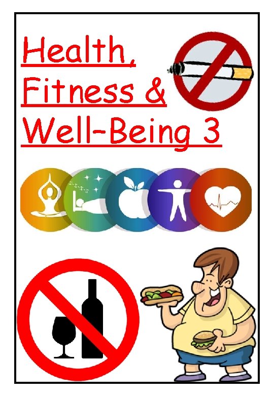 Health, Fitness & Well–Being 3 
