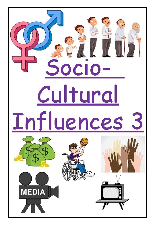 Socio. Cultural Influences 3 