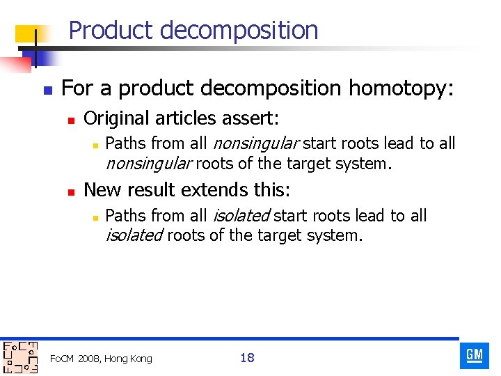 Product decomposition n For a product decomposition homotopy: n Original articles assert: n n