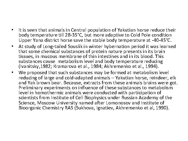  • It is seen that animals in Central population of Yakutian horse reduce