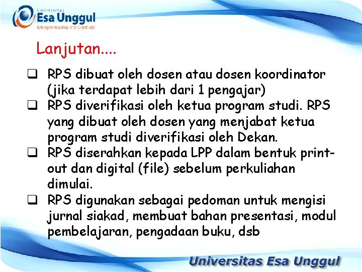 Lanjutan. . q RPS dibuat oleh dosen atau dosen koordinator (jika terdapat lebih dari