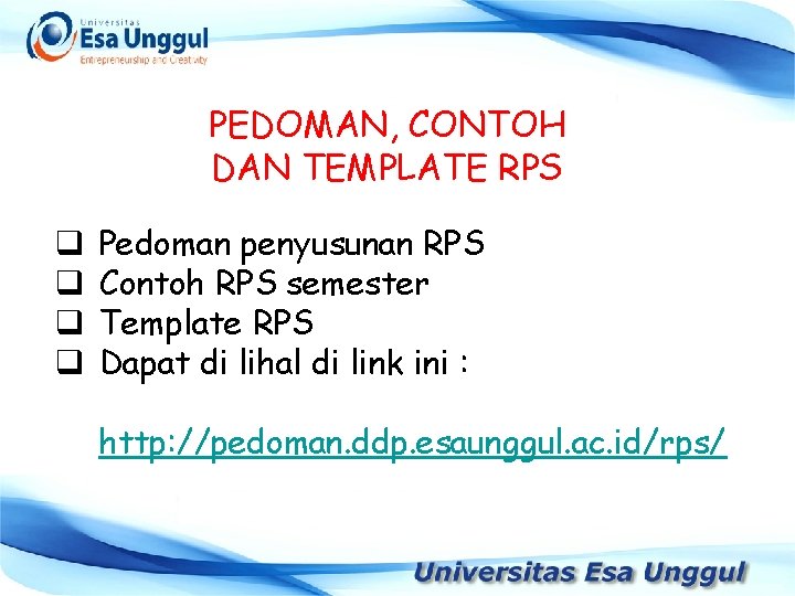 PEDOMAN, CONTOH DAN TEMPLATE RPS q q Pedoman penyusunan RPS Contoh RPS semester Template